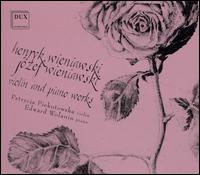 Henryk Wieniawski, Józef Wieniawski: Violin & Piano Works von Patrycja Piekutowska
