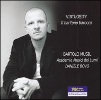 Virtuosity: Il baritono barocco von Bartolo Musil