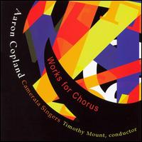 Copland: Works for Chorus von Camerata Singers