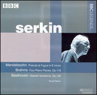 Mendelssohn: Prelude & Fugue; Brahms: 4 Piano Pieces; Beethoven: Diabelli Variations von Rudolf Serkin