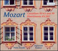 Mozart: Cassations KV 63 & 99; Divertimento KV 205 von Sigiswald Kuijken