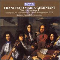 Geminiani: Concerti grossi, Op. 3 von Stefano Demichelli