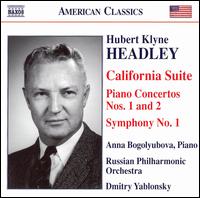 Hubert Klyne Headley: California Suite; Piano Concertos Nos. 1 & 2; Symphony No. 1 von Dmitry Yablonsky