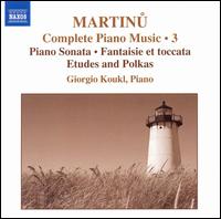 Martinu: Complete Piano Music, Vol. 3 von Giorgio Koukl
