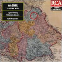 Wagner: Orchestral Music von Eugene Ormandy