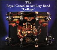 Collage von The Royal Canadian Artillery Band
