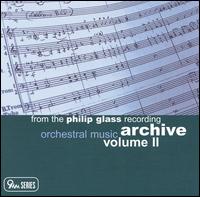 From the Philip Glass Recording Archive, Vol. 2: Orchestral Music von Various Artists