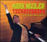 Tschaikowsky [and Other Russians] von Mark Nadler