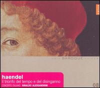 Haendel: Il Trionfo del Tempo e del Disinganno von Rinaldo Alessandrini