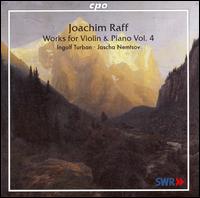 Raff: Works for Violin & Piano, Vol. 4 von Ingolf Turban