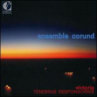 Victoria: Tenebrae Responsories von Ensemble Corund