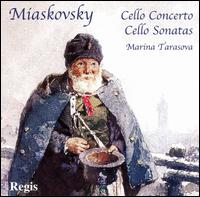 Miaskovsky: Cello Concerto; Cello Sonatas von Marina Tarasova