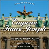 Music of the Era of Emperor Franz Joseph von Werner Hackl