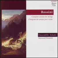 Rossini: Complete Sonatas for Strings von Ensemble Amati