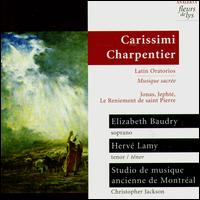 Carissimi: Latin Oratorios von Elisabeth Baudry