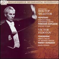 Tcherepnin: Armida's Pavilion; The Enchanted Kingdom; Rimsky-Korsakov: Golden Cockerel von Victor Fedotov