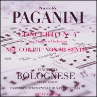 Niccolò Paganini: Concerto No. 4; Nel Cor piu' non mi Sento von Vincenzo Bolognese