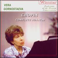 Chopin: Complete Sonatas von Vera Gornostayeva