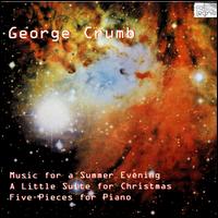 George Crumb: Music for a Summer Evening; A Little Suite for Christmas; Five Pieces for Piano von Ensemble New Art