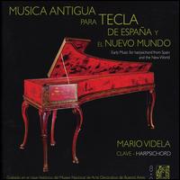Música Antigua para Tecla de España y el Nuevo Mundo von Mario Videla