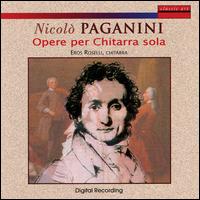 Paganini: Opere per Chitarra sola von Eros Roselli