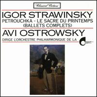 Strawinsky: Petrouchka; Le sacre du printemps (Ballets complets) von Avi Ostrowsky
