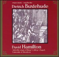Buxtehude: Organ Music von David Hamilton