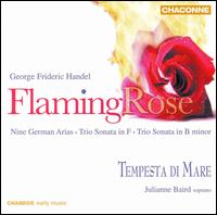 Flaming Rose: Music of Georg Frideric Handel von Tempesta di Mare
