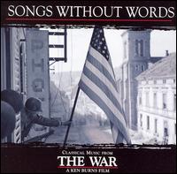 Songs Without Words:  Classical Music from Ken Burns' "The War" von Various Artists