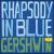 Gershwin: Rhapsody in Blue von Various Artists