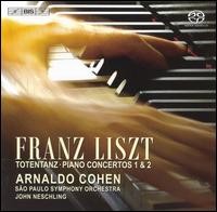 Liszt: Totentanz; Piano Concertos Nos. 1 & 2 von Arnaldo Cohen