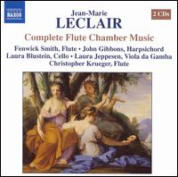 Jean-Marie Leclair: Complete Flute Chamber Music von Christopher Krueger