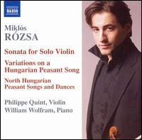 Rózsa: Sonata for Solo Violin; Variations on a Hungarian Peasant Song von Philippe Quint