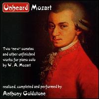 Unheard Mozart von Anthony Goldstone