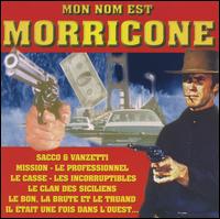 Mon Nom Est Morricone von Ennio Morricone