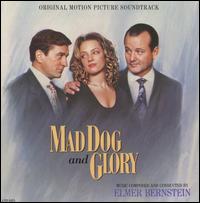 Mad Dog and Glory [Original Motion Picture Soundtrack] von Elmer Bernstein