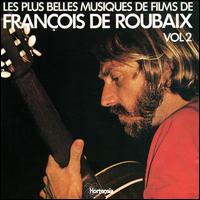 Les Plus Belles Musiques de Films de Francois de Roubaix, Vol. 2 von François de Roubaix