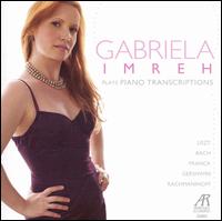 Gabriela Imreh Plays Piano Transcriptions von Gabriela Imreh