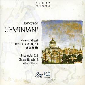 Geminani: Concerti Grossi No. 1, 3, 5, 8, 10, 11 et La Follia von Ensemble 415