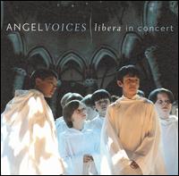 Angel Voices: Libera in Concert von Libera