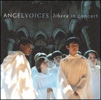 Angel Voices: Libera in Concert von Libera