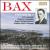 Bax: Symphony No. 6; Irish Landscape; Etc. von Norman del Mar