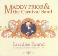 Paradise Found: A Celebration of Charles Wesley, 1707-1788 von Maddy Prior