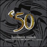 Harmonia Mundi 50: The Fiftieth Anniversary Boxed Set [Box Set] von Various Artists