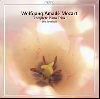 Wolfgang Amadé Mozart: Complete Piano Trios von Trio Stradivari