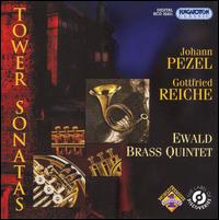 Johann Pezel, Gottfried Reiche: Tower Sonatas von Ewald Brass Quintet