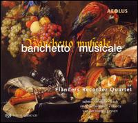 Banchetto Musicale von Flanders Recorder Quartet