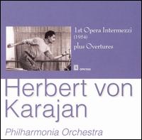 Opera Intermezzi & Overtures von Herbert von Karajan