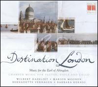 Destination London: Music for the Earl of Abingdon von Wilbert Hazelzet