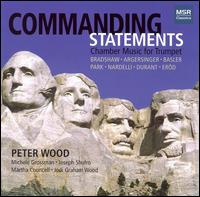 Commanding Statements: Chamber Music for Trumpet von Peter Wood
